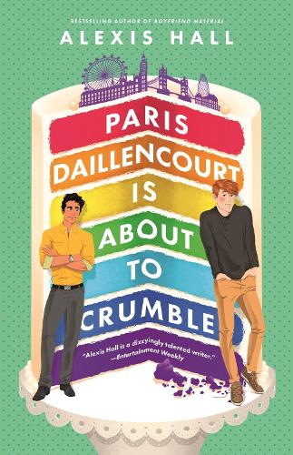 Paris Daillencourt Is About to Crumble (Winner Bakes All Book 2)