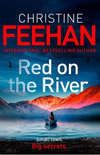 Red on the River: A brand new, page-turning standalone from the No.1 bestselling author of the Carpathian series (Sunrise Lake)