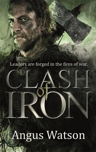 Clash of Iron (The Iron Age Trilogy)