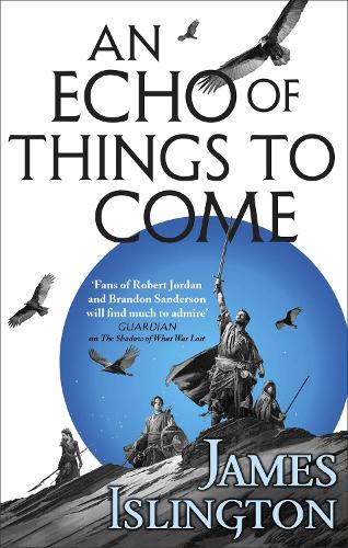 An Echo of Things to Come: Book Two of the Licanius trilogy