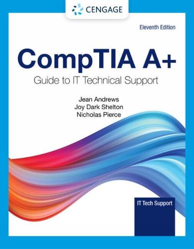 COMPTIA A+ Guide to Information Technology Technical Support (Mindtap Course List)