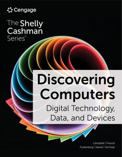 Discovering Computers: Digital Technology, Data, and Devices, 17th edition (Mindtap Course List)