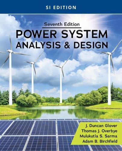 Power System Analysis and Design, SI Edition