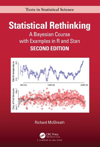 Statistical Rethinking: A Bayesian Course with Examples in R and STAN (Chapman & Hall/CRC Texts in Statistical Science)