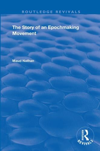 The Story of an Epoch Making Movement (Routledge Revivals)