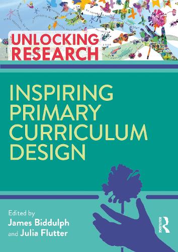 Inspiring Primary Curriculum Design (Unlocking Research)