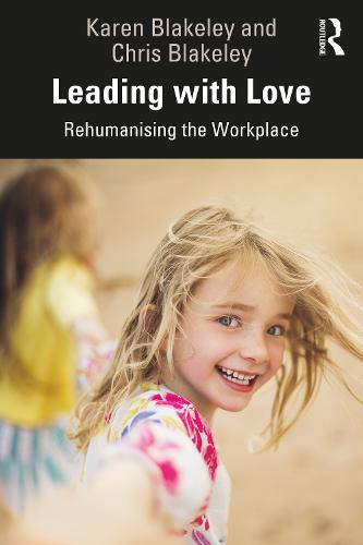 Leading with Love: Rehumanising the Workplace