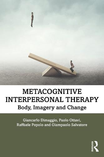 Metacognitive Interpersonal Therapy: Body, Imagery and Change