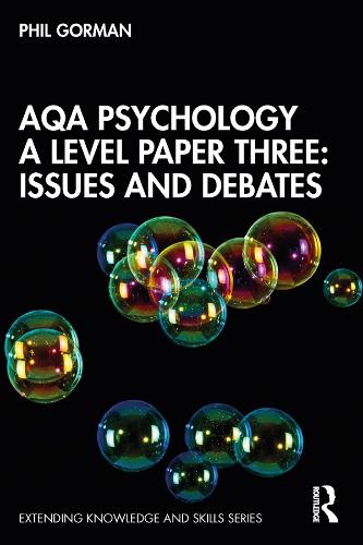AQA Psychology A Level Paper Three: Issues and Debates: Issues and Debates (Extending Knowledge and Skills)