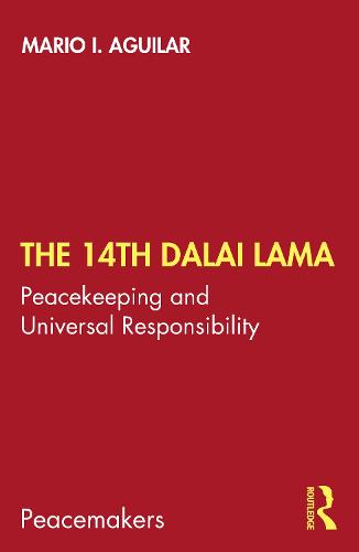 The 14th Dalai Lama: Peacekeeping and Universal Responsibility (Peacemakers)