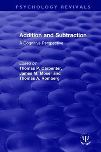 Addition and Subtraction: A Cognitive Perspective (Psychology Revivals)
