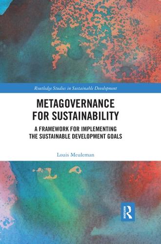 Metagovernance for Sustainability: A Framework for Implementing the Sustainable Development Goals (Routledge Studies in Sustainable Development)