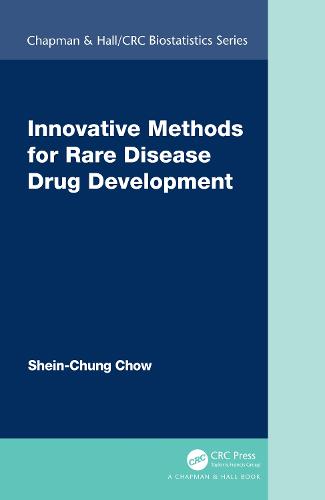 Innovative Methods for Rare Disease Drug Development (Chapman & Hall/CRC Biostatistics Series)