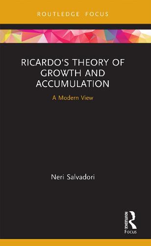 Ricardo's Theory of Growth and Accumulation: A Modern View (The Graz Schumpeter Lectures)