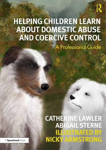 Helping Children Learn About Domestic Abuse and Coercive Control: A Professional Guide (Floss and the Boss)