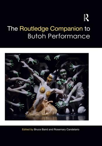 The Routledge Companion to Butoh Performance (Routledge Companions)