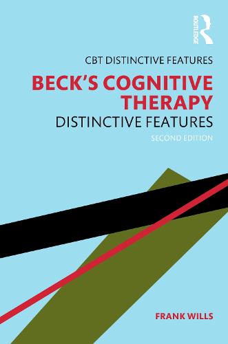 Beck's Cognitive Therapy: Distinctive Features 2nd Edition (CBT Distinctive Features)
