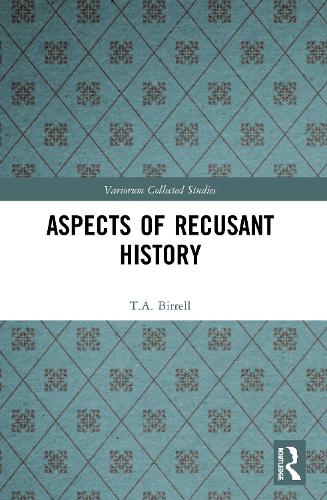 Aspects of Recusant History (Variorum Collected Studies)