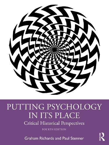 Putting Psychology in its Place: Critical Historical Perspectives