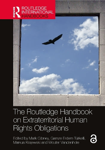 The Routledge Handbook on Extraterritorial Human Rights Obligations (Routledge International Handbooks)