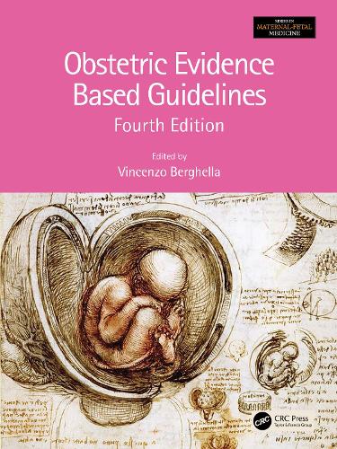 Obstetric Evidence Based Guidelines (Series in Maternal-Fetal Medicine)