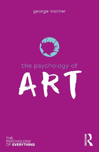 The Psychology of Art (The Psychology of Everything)