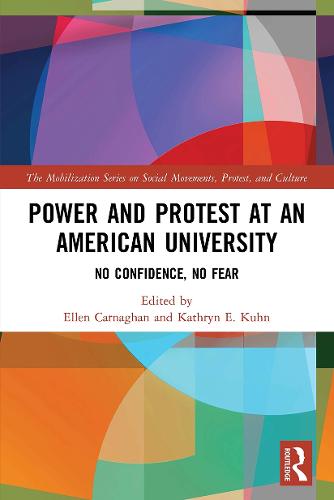 Power and Protest at an American University: No Confidence, No Fear (The Mobilization Series on Social Movements, Protest, and Culture)