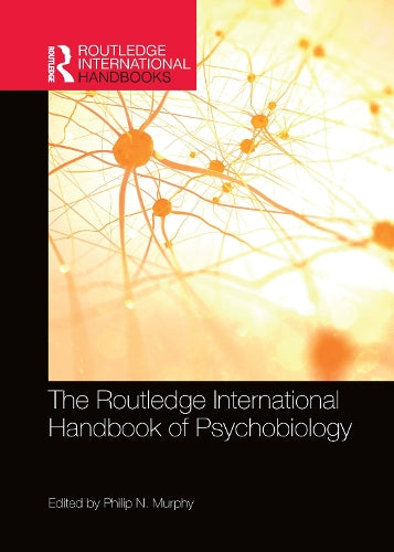 The Routledge International Handbook of Psychobiology (Routledge International Handbooks)