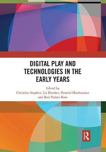 Digital Play and Technologies in the Early Years