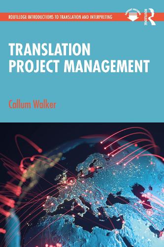 Translation Project Management (Routledge Introductions to Translation and Interpreting)
