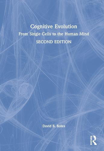 Cognitive Evolution: From Single Cells to the Human Mind