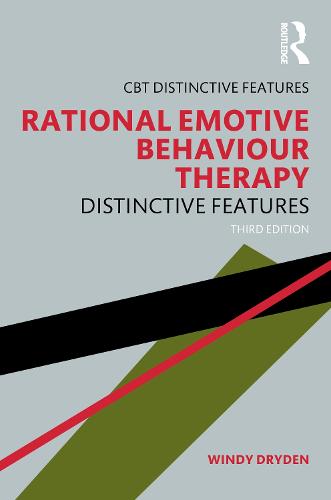 Rational Emotive Behaviour Therapy: Distinctive Features (CBT Distinctive Features)