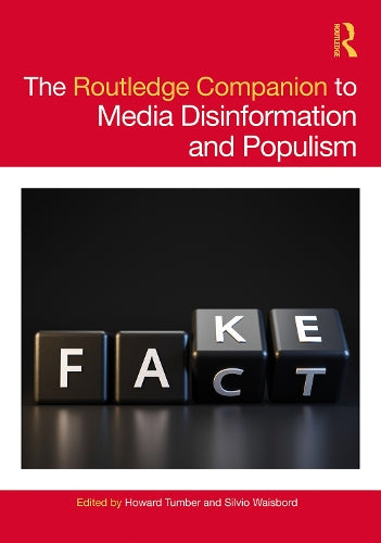 The Routledge Companion to Media Disinformation and Populism (Routledge Media and Cultural Studies Companions)