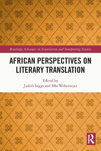 African Perspectives on Literary Translation (Routledge Advances in Translation and Interpreting Studies)
