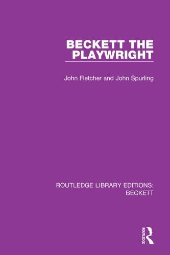 Beckett the Playwright (Routledge Library Editions: Beckett)