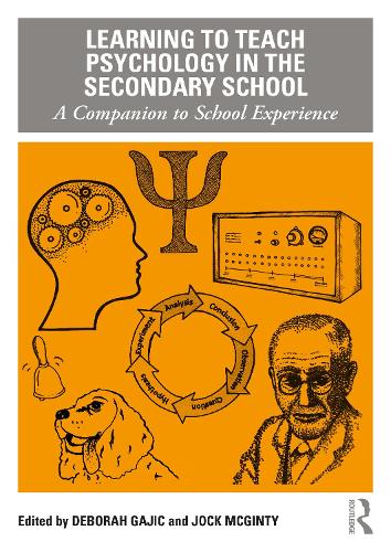 Learning to Teach Psychology in the Secondary School: A Companion to School Experience (Learning to Teach Subjects in the Secondary School Series)