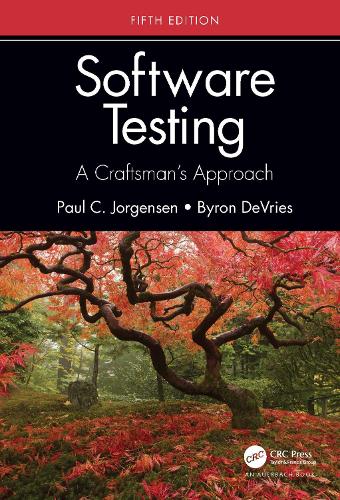 Software Testing: A Craftsman�s Approach, Fifth Edition