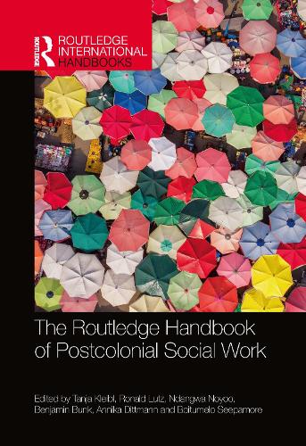 The Routledge Handbook of Postcolonial Social Work (Routledge International Handbooks)