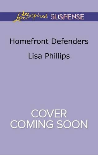 Homefront Defenders (Love Inspired Suspense: Secret Service Agents)
