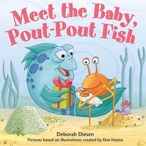 Meet the Baby, Pout-Pout Fish: 13 (A Pout-Pout Fish Mini Adventure)