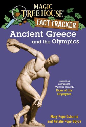 Ancient Greece and the Olympics: A Nonfiction Companion to Hour of the Olympics (Magic Tree House Fact Tracker)