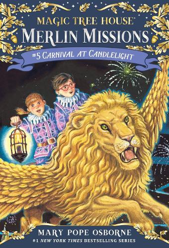 Carnival at Candlelight (Magic Tree House): 5 (Magic Tree House (R) Merlin Mission)