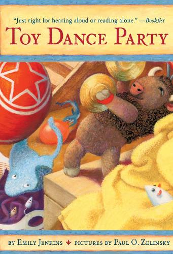 Toy Dance Party: Being the Further Adventures of a Bossyboots Stingray, a Courageous Buffalo, and a Hopeful Round Someone Called Plastic: Being the ... Round Someone Called Plastic: 2 (Toys Go Out)