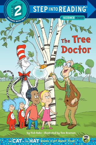 The Tree Doctor (Step Into Reading - Cat in the Hat Knows a Lot about That - Level 2 (Quality))