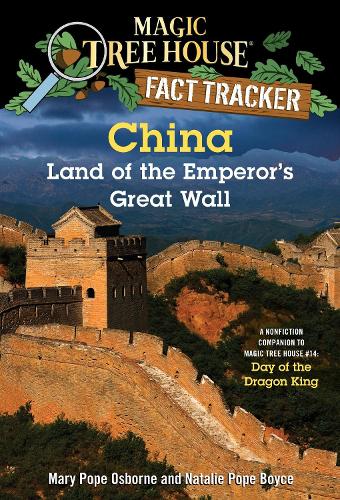 Magic Tree House Fact Tracker #31: China: Land of the Emperor's Great Wall: A Nonfiction Companion to Magic Tree House #14: Day of the Dragon King ... Book(tm)) (Magic Tree House (R) Fact Tracker)