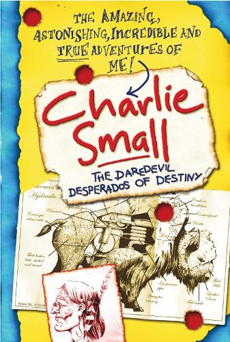 Charlie Small 4: The Daredevil Desperados of Destiny
