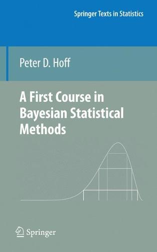 A First Course in Bayesian Statistical Methods (Springer Texts in Statistics)