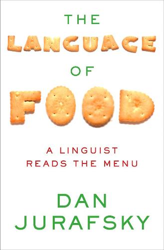 The Language of Food - A Linguist Reads the Menu