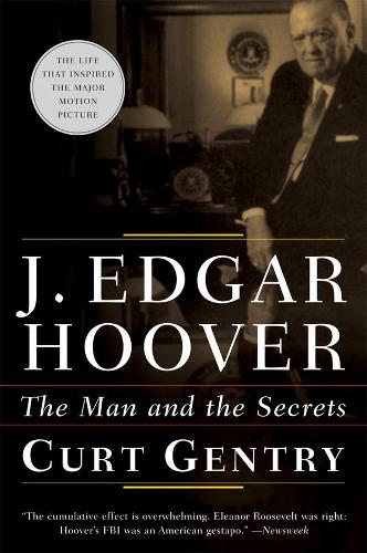 J.Edgar Hoover: The Man and the Secrets