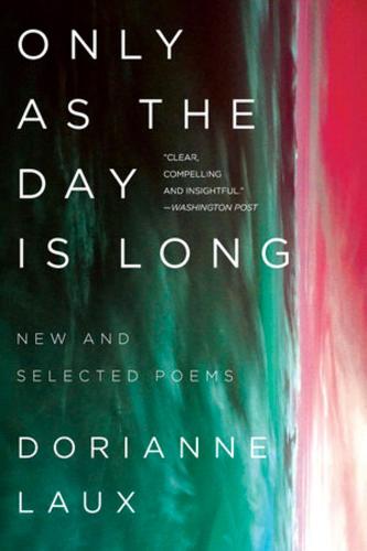 Only As the Day Is Long: New and Selected Poems